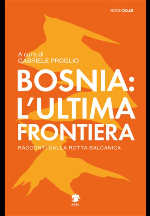 Isola dei Collezionisti - BOSNIA: L'ULTIMA FRONTIERA - 1