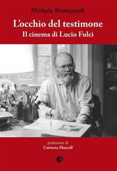 Isola dei Collezionisti - L'OCCHIO DEL TESTIMONE - IL CINEMA DI LUCIO FULCI - 1