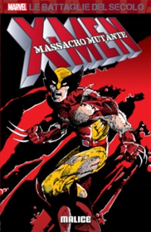 Isola dei Collezionisti - LE BATTAGLIE DEL SECOLO 34 - X-MEN MASSACRO MUTANTE 2 - MALICE - 1