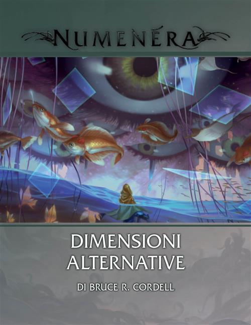 Isola dei Collezionisti - NUMENERA - IL GIOCO DI RUOLO - GLIMMER 10: DIMENSIONI ALTERNATIVE - 1